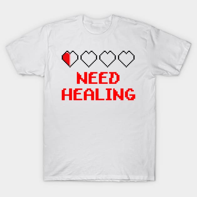 need healing T-Shirt by Mamon